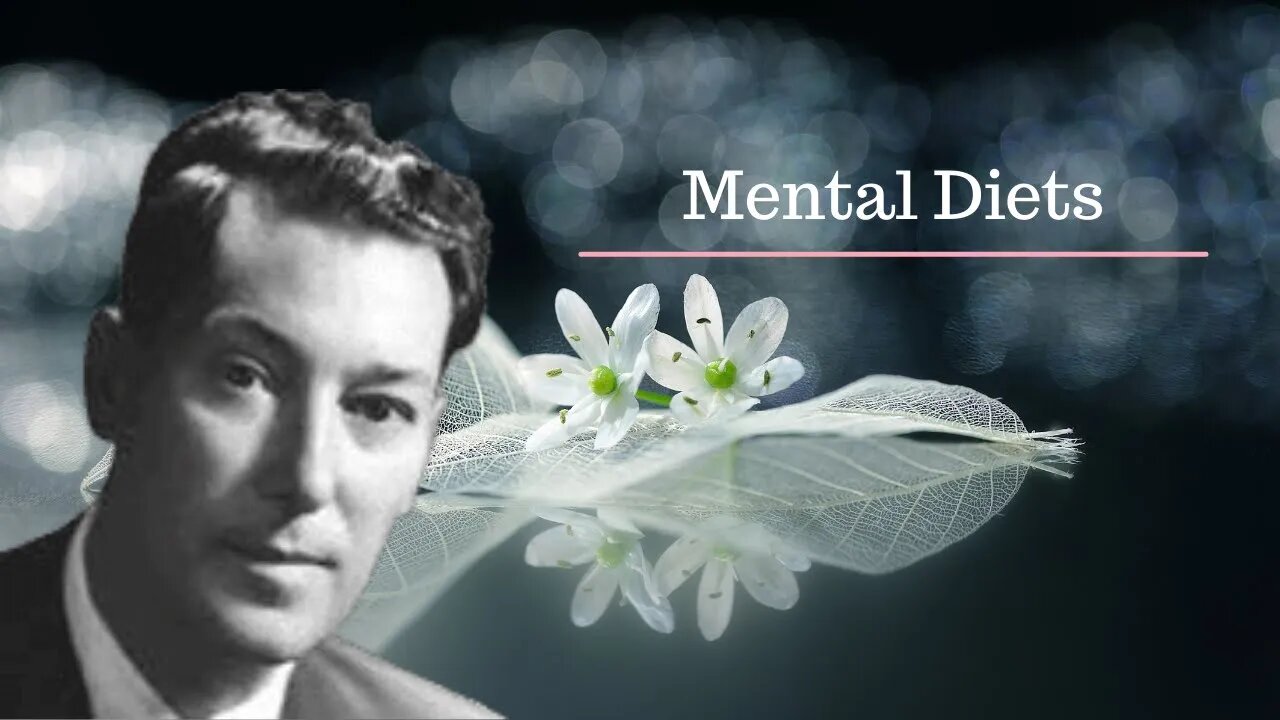 Mental Diets l Neville Goddard Original Lecture