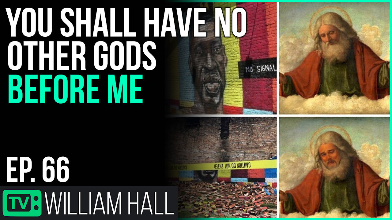 You Shall Have No Other Gods Before Me | Ep. 66