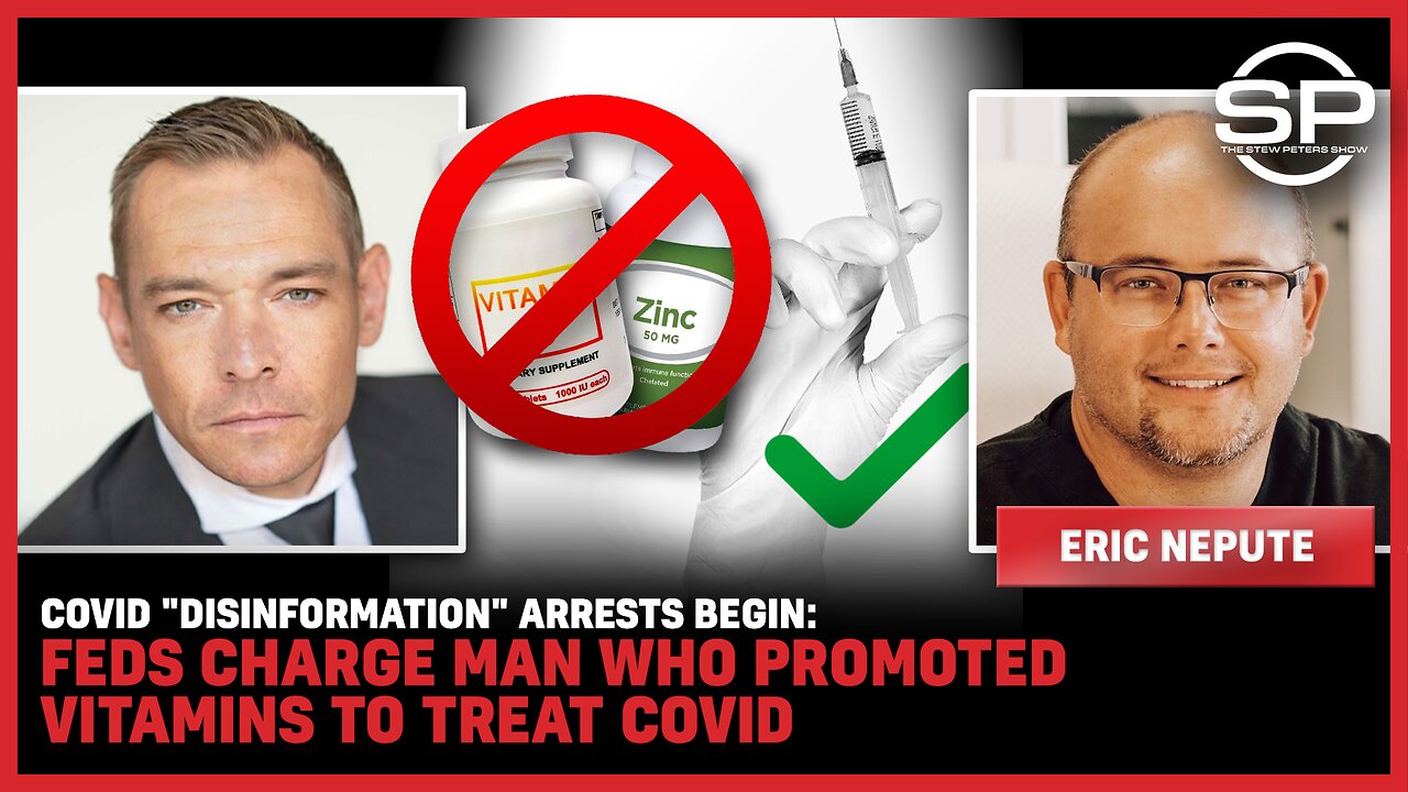 Covid "Disinformation" Arrests Begin: FEDS Charge Man Who Promoted Vitamins To Treat COVID