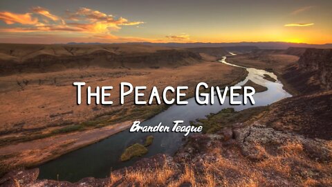 Brandon Teague - Getting to Know Jesus Part 172 “The Peace Giver”