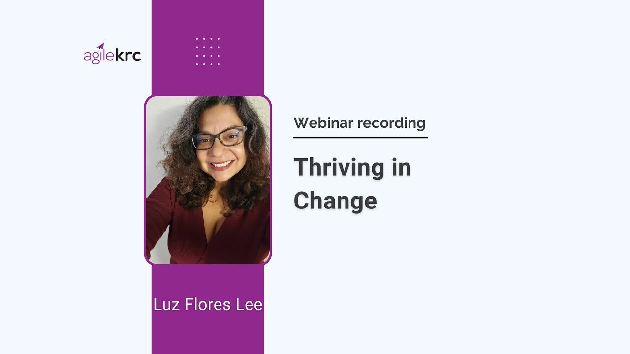 Thriving in Change: webinar with Luz Flores Lee – Change management