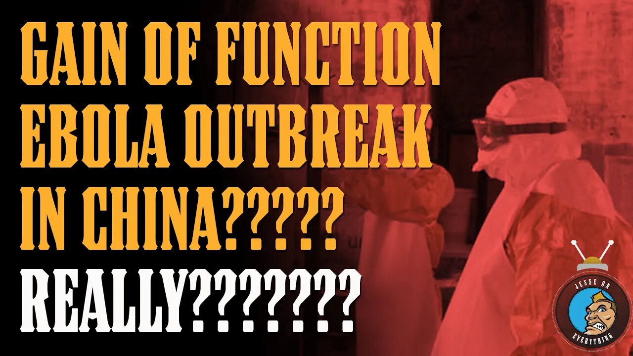 AN EVEN WORSE LAB LEAK??? EBOLA & SMALLPOX Hybrid OUTBREAK in CHINA??? More GAIN OF FUNCTION???