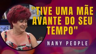 😍NANY PEOPLE ❤️️ MINHA MÃE ERA MINHA PARCEIRA, MINHA COMPANHEIRA ❤️️