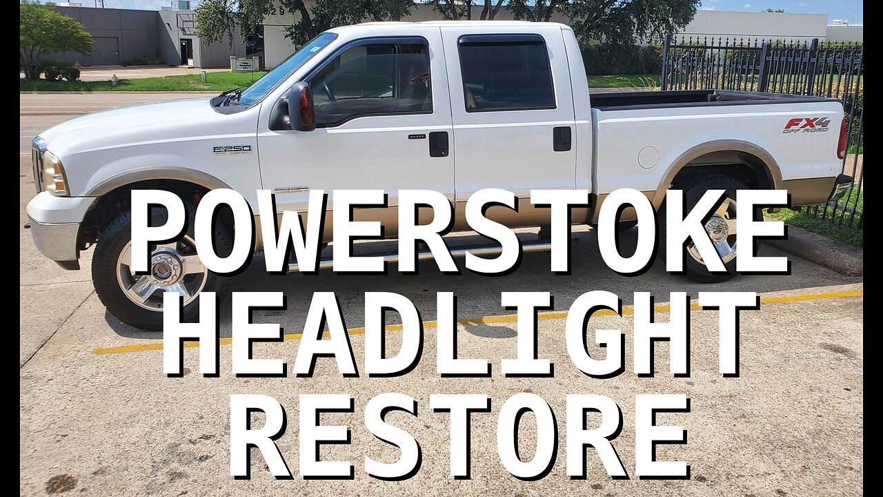 PowerStroke Headlight Restore