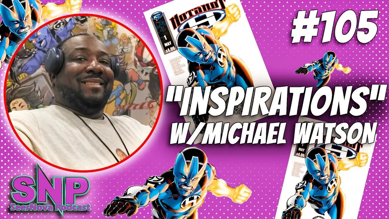 Inspirations-SeerNova Podcast Ep.105 W/ Michael Watson