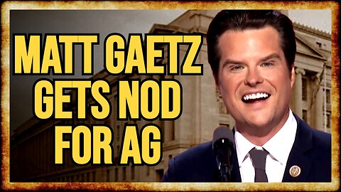 Trump Picks MATT GAETZ For ATTORNEY GENERAL - Will He Get Confirmed?