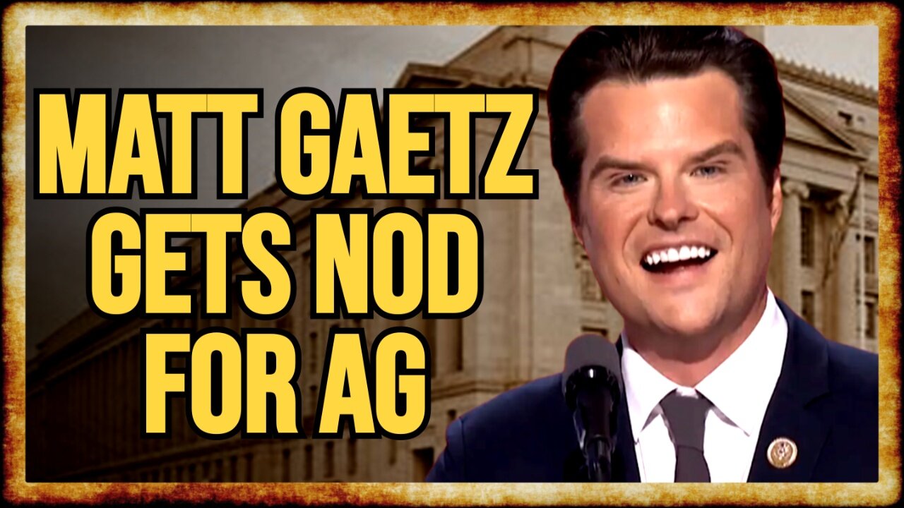 Trump Picks MATT GAETZ For ATTORNEY GENERAL - Will He Get Confirmed?