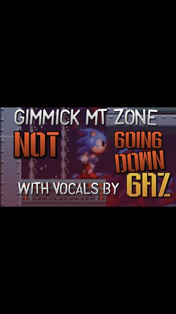 “Not Going Down” Gimmick Mt. Zone (Sonic 2 SMS) PARODY song w. Vocals