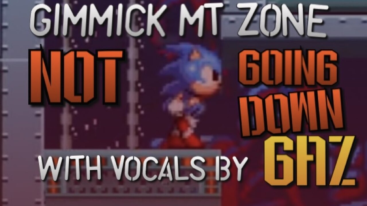 “Not Going Down” Gimmick Mt. Zone (Sonic 2 SMS) PARODY song w. Vocals