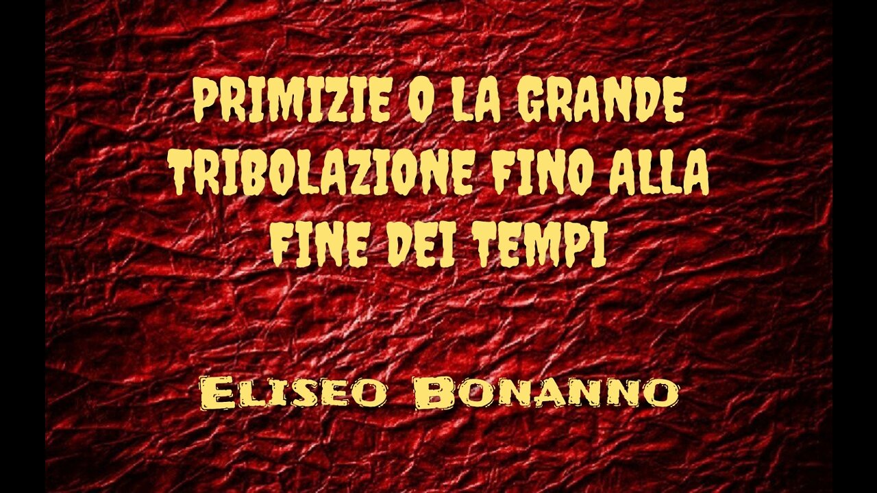 PRIMIZIE O LA GRANDE TRIBOLAZIONE FINO ALLA FINE DEI TEMPI