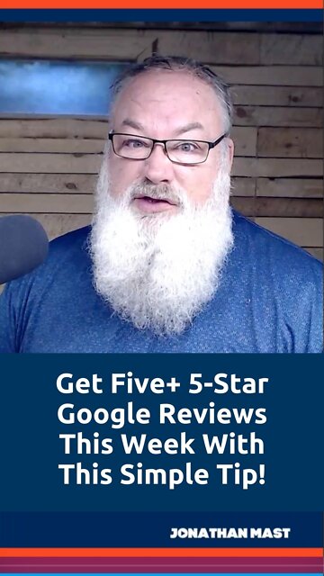 Get Five+ 5-Star Google Reviews This Week With This Simple Tip!