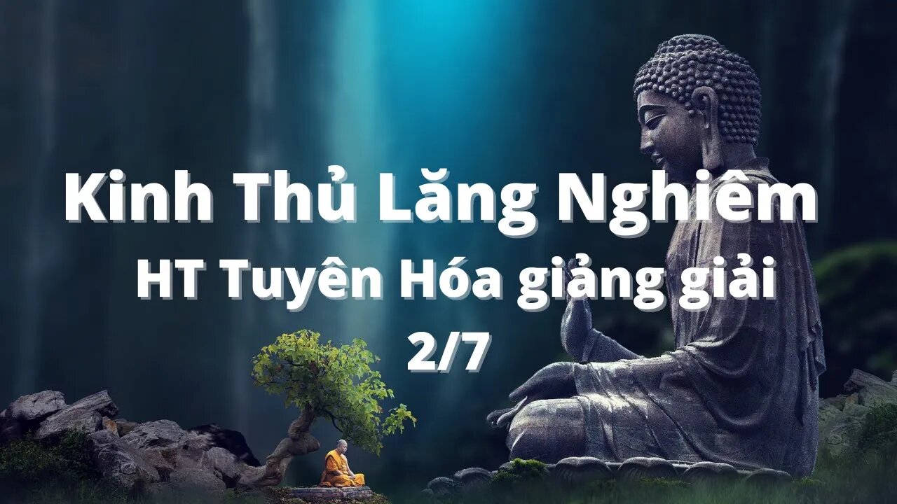 Kinh Thủ Lăng Nghiêm 2/7