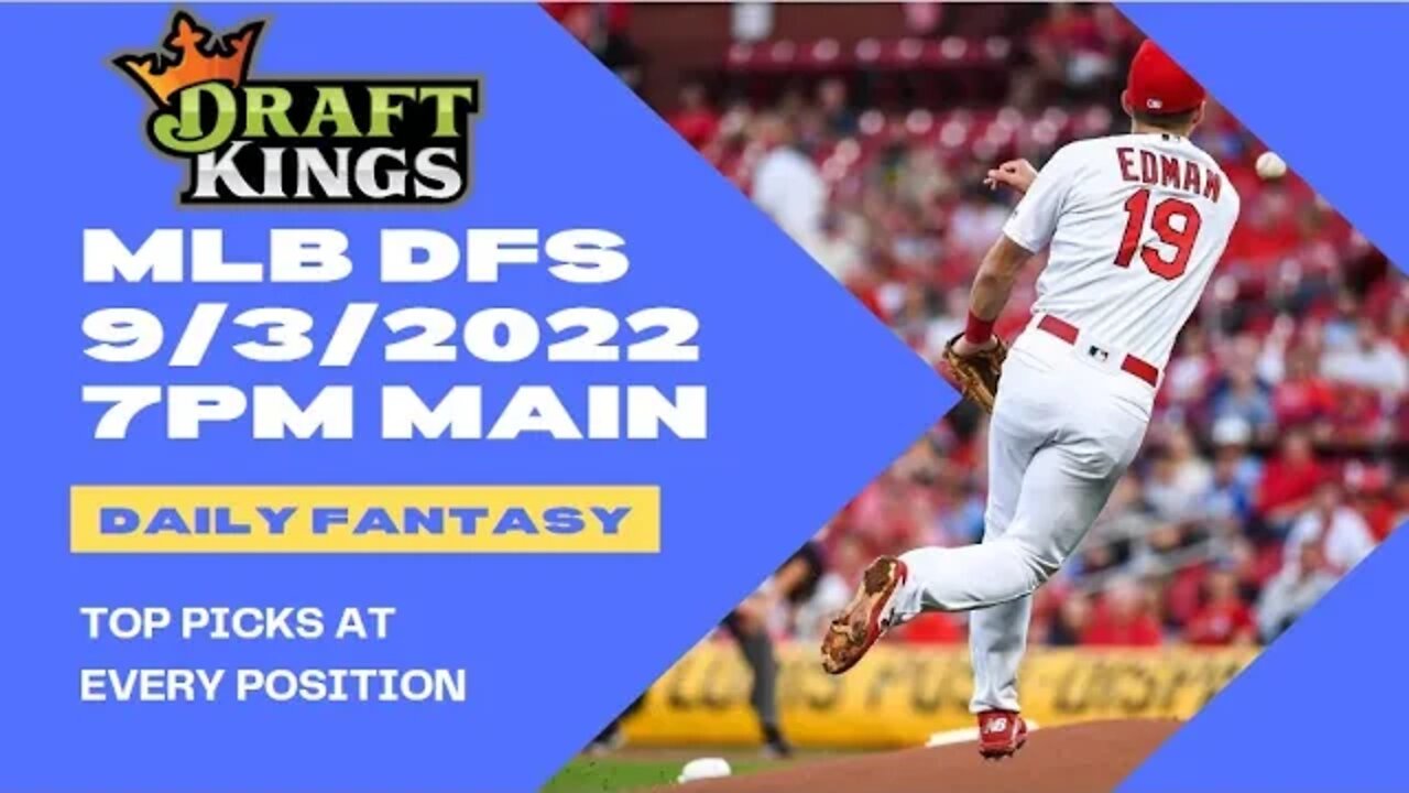 Dream's Top Picks for MLB DFS Today Main Slate 9/3/2022 Daily Fantasy Sports Strategy DraftKings