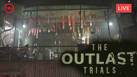 ON THE ROAD TO BECOMING REBORN :: THE OUTLAST TRIALS :: *HORROR GAME* {18+) CO-OP STREAM!!!