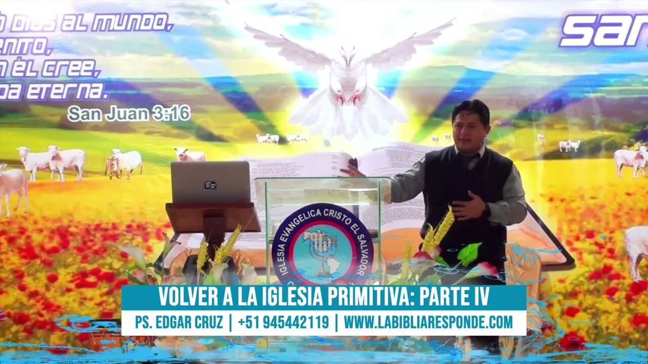 VOLVER A LA IGLESIA PRIMITIVA: PARTE 5 - EVANGELISTA EDGAR CRUZ