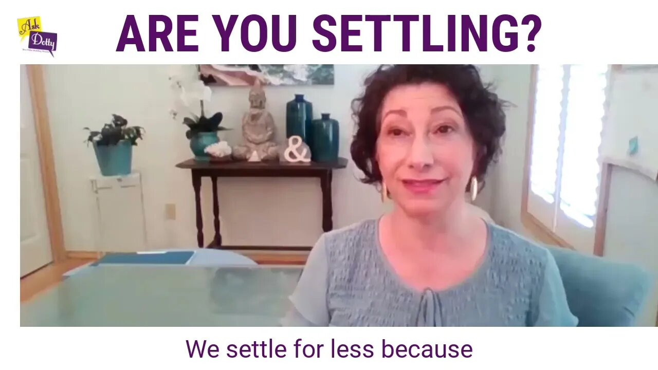 Are You Settling for Less?