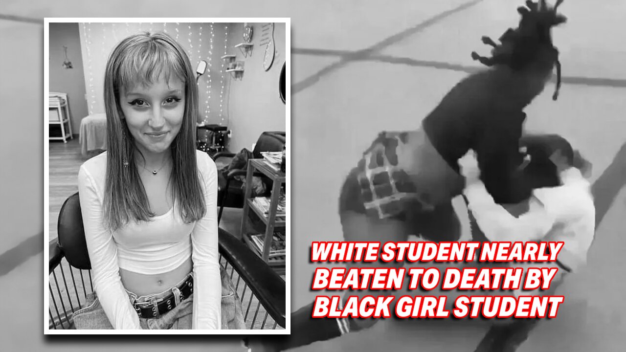 WHITE HIGH SCHOOL STUDENT NEARLY BEATEN TO DEATH BY BLACK GIRLS... SCHOOLS GETS DEI AWARD