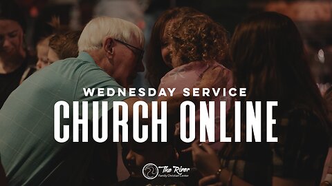 Wednesday Service | Bill Moiser | The River FCC