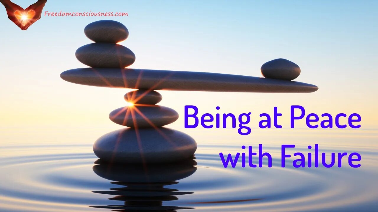 Being at Peace with Failure - Re-defining Failure (Energy Healing/Frequency Healing Music)