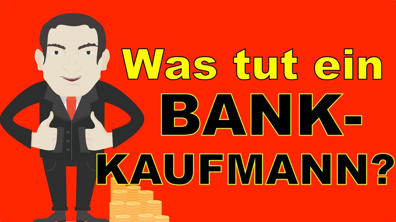 Was tut ein Bankkaufmann?