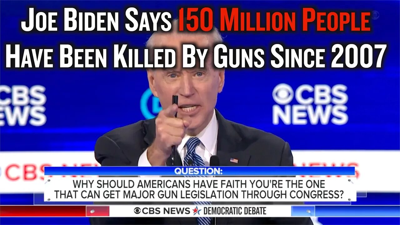 Joe Biden Says There Have Been 150 Million Gun Deaths since 2007