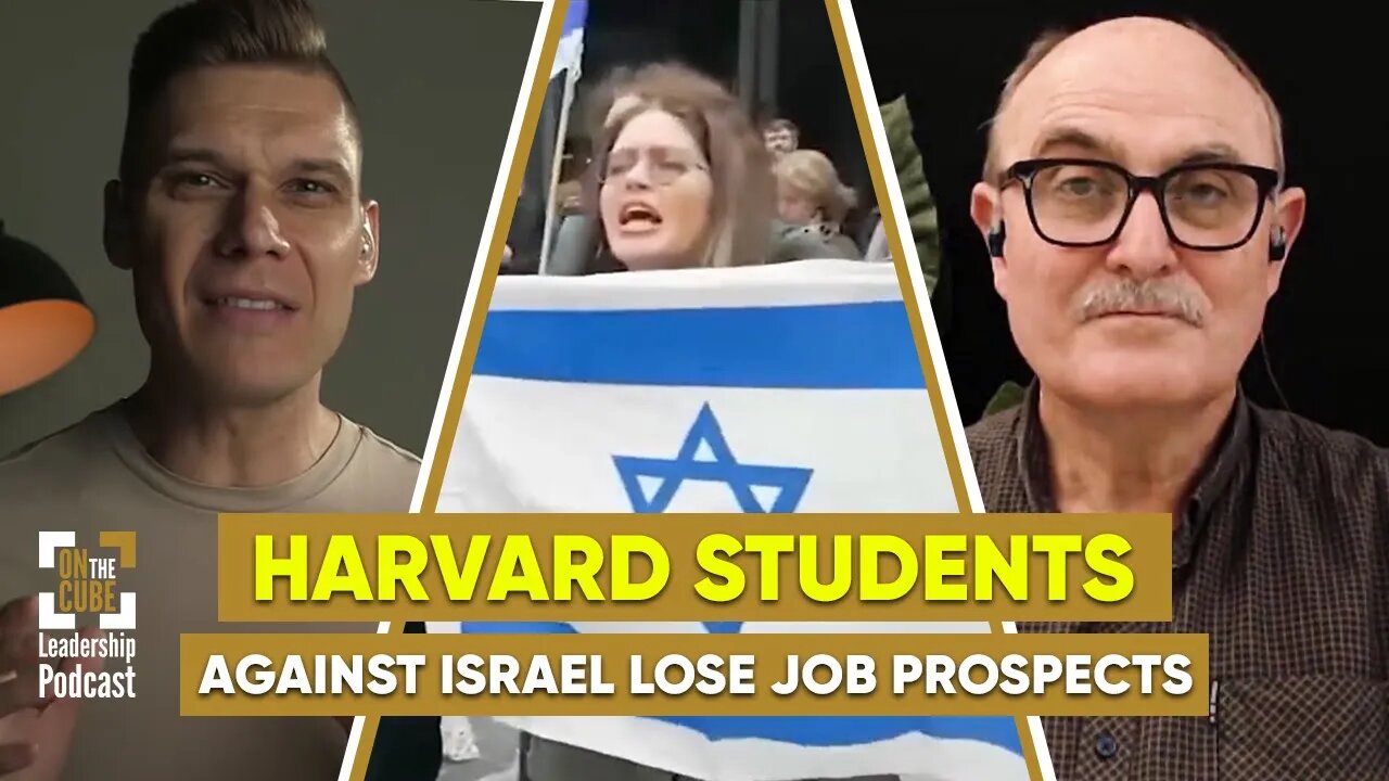 Harvard Students Against Israel Lose Job Prospects | Craig O'Sullivan and Dr Rod St Hill