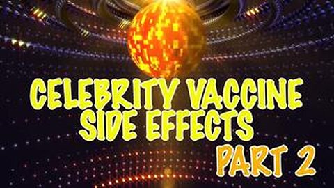 Vaccine Side Effects: Celebrity Edition - Part 2