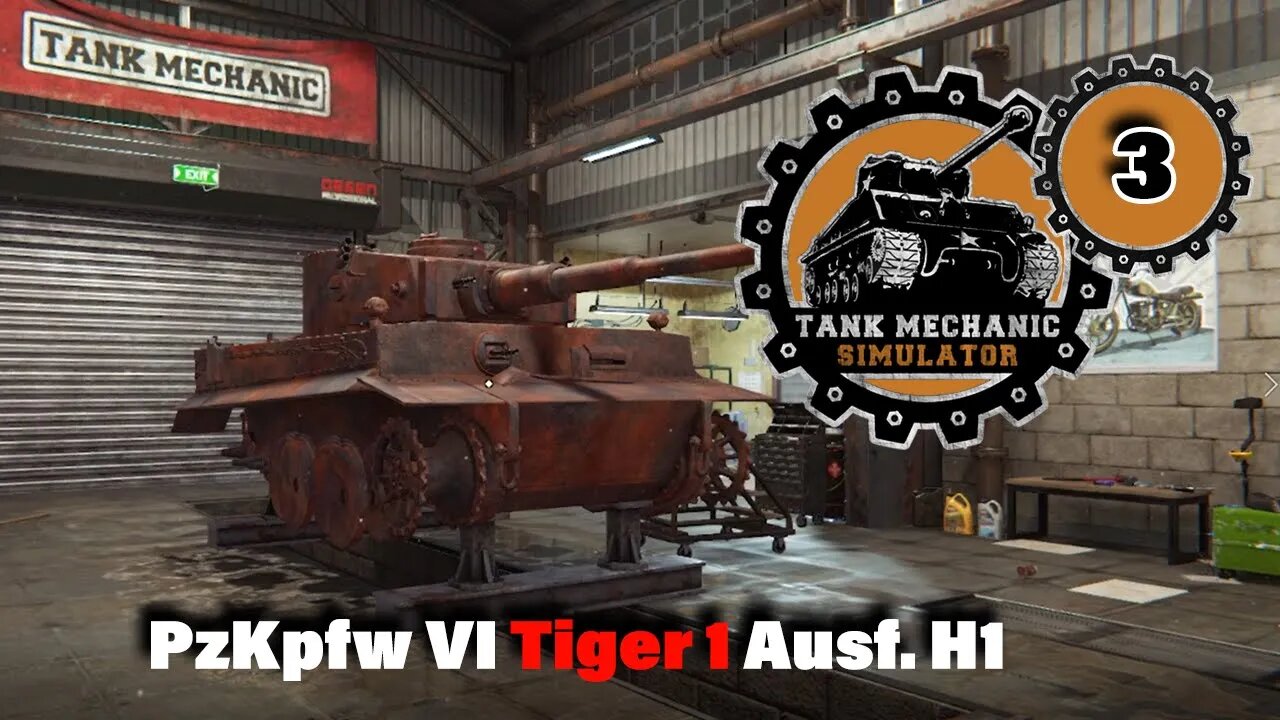 Tank Mechanic : PzKpfw VI Tiger 1 Ausf. H1 - Episode 003