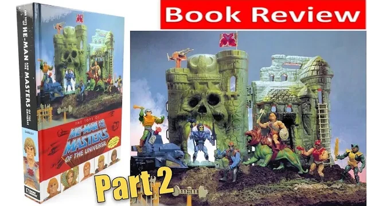 He-Man And The Masters Of The Universe Book Review Part 2