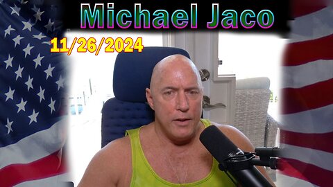 Michael Jaco Update Today Nov 26: "Trump Pics Revealing Bad Actors, Vax Neg Effects"