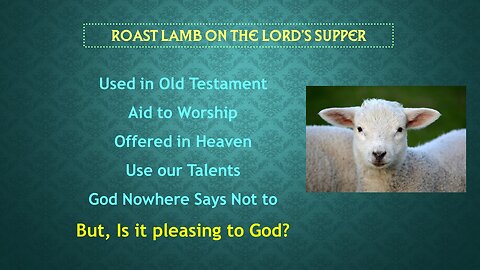 Video Bible Study: Roast Lamb in Worship?