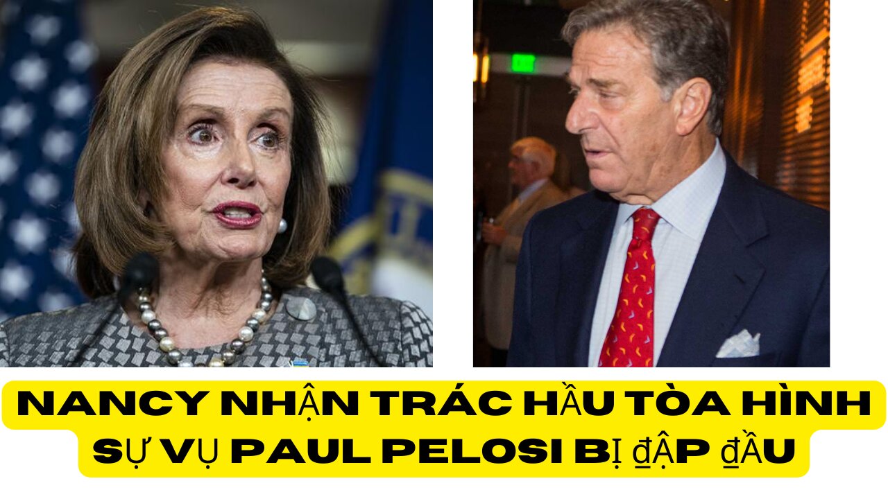 Tin 2/11/2023 Nancy Peloci nhện trác tòa vụ Paul Peloci bị ₫ánh búa trên ₫ầu