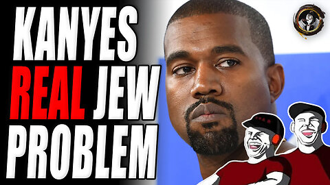 The REAL REASON For Kanye's Issue With The Jews