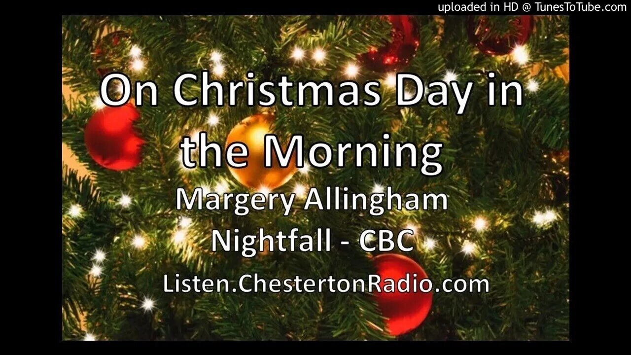 On Christmas Day In The Morning - Margery Allingham - Nightfall - CBC