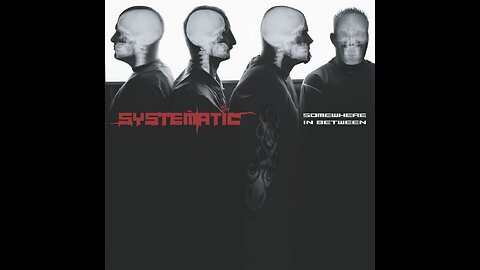 Systematic - Somewhere In Between