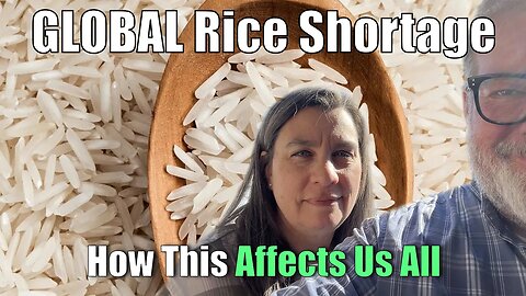 Global Rice Shortage | This Affects Us All | This Could Ripple