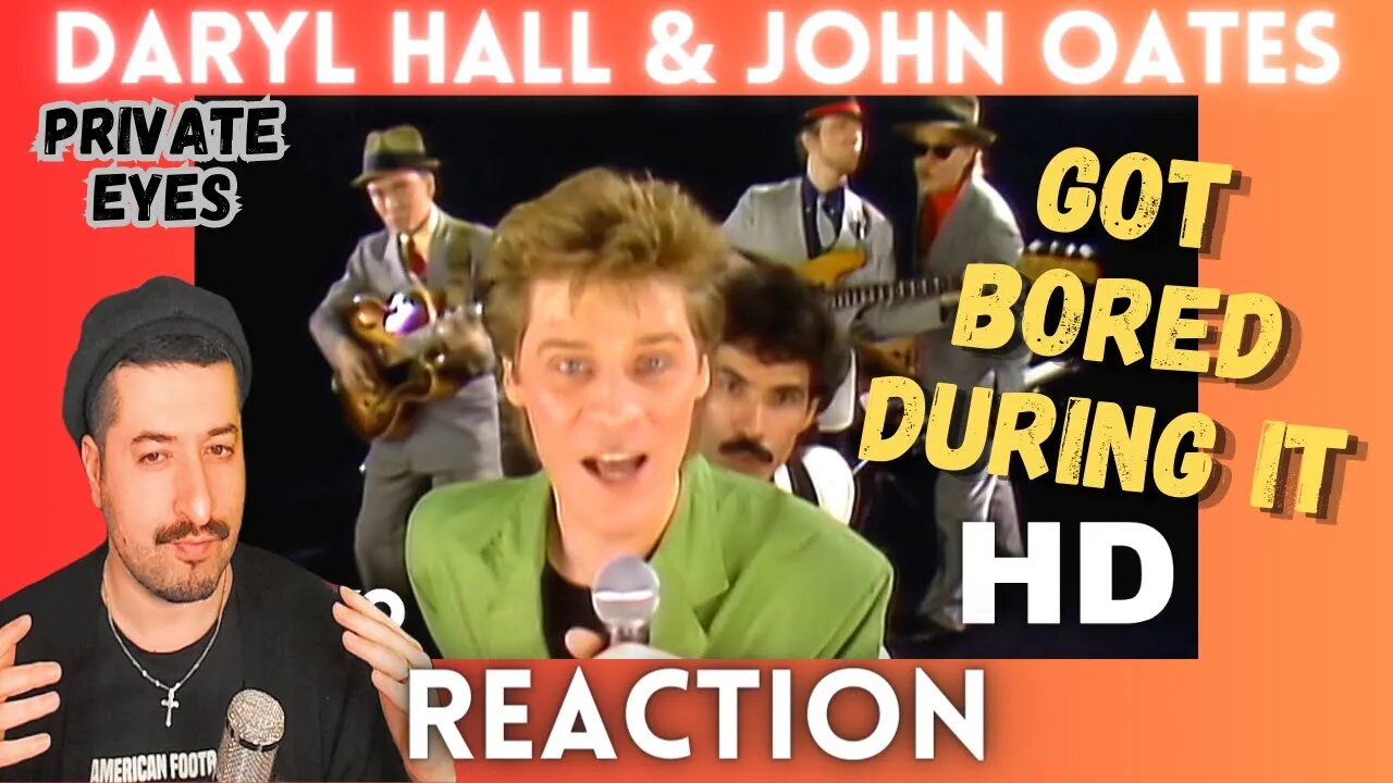 GOT BORED DURING IT - Daryl Hall & John Oates - Private Eyes Reaction