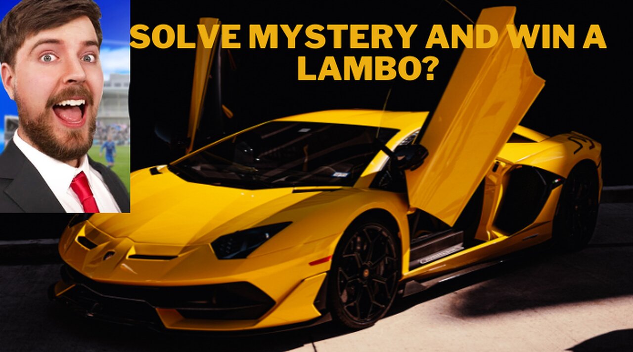 Solve this Mystery, Win a Lamborghini By Mr Beast