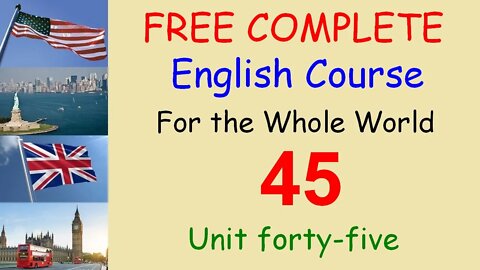 Talking about trip abroad - Lesson 45 - FREE COMPLETE ENGLISH COURSE FOR THE WHOLE WORLD