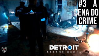 DETROIT: BECOME HUMAN - #3 A CENA do CRIME - PS4 Gameplay Completo PT BR - 1080p 60fps #playstation