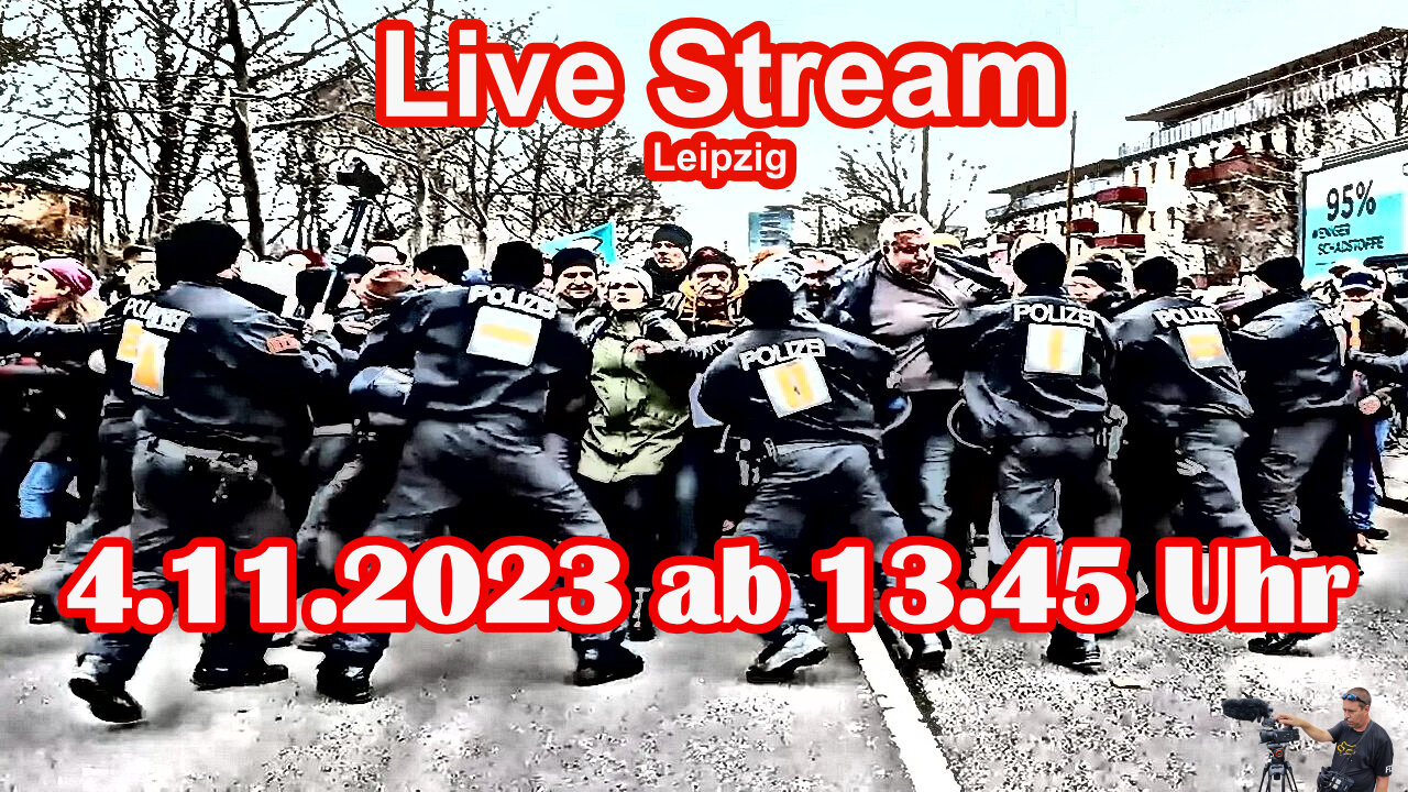 Live Stream am 4.11.2023 aus Leipzig Berichterstattung gemäß Grundgesetz Art.5