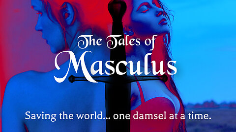 The Tales of Masculus - Introduction, Ch 1. & Ch. 2