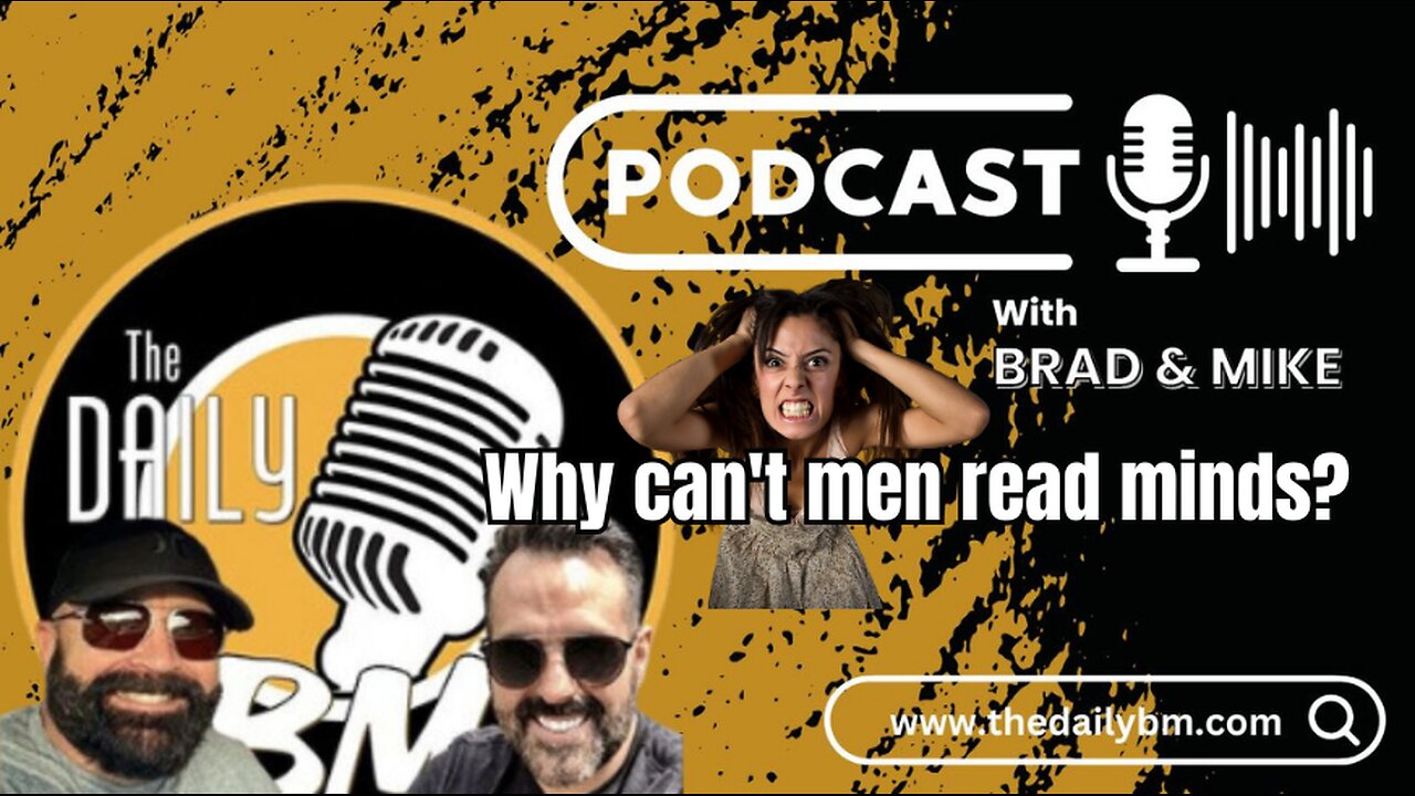 E416 - Woman Problems - Why can't men read minds?