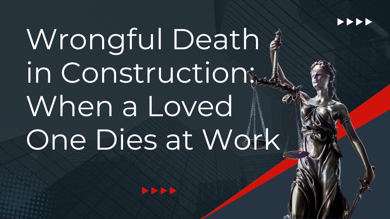 Wrongful Death in Construction: When a Loved One Dies at Work