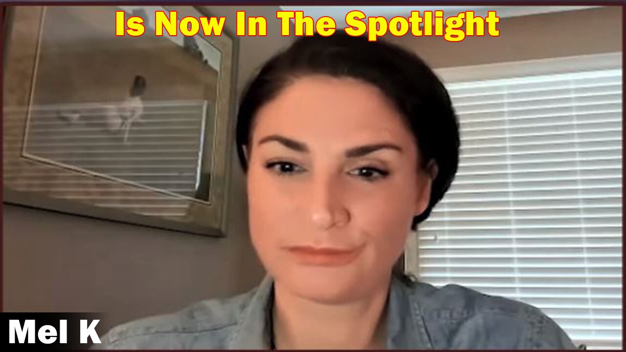 Mel K & Edward Dowd HUGE Intel 3-14-23 - Is Now In The Spotlight