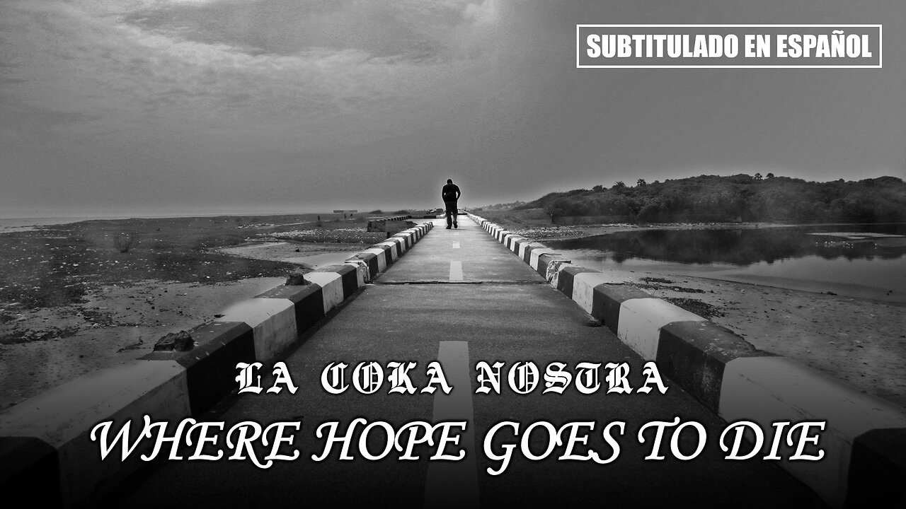 La Coka Nostra - Where Hope Goes To Dies | (Subtitulado en español) (Prod. por DJ Lethal)