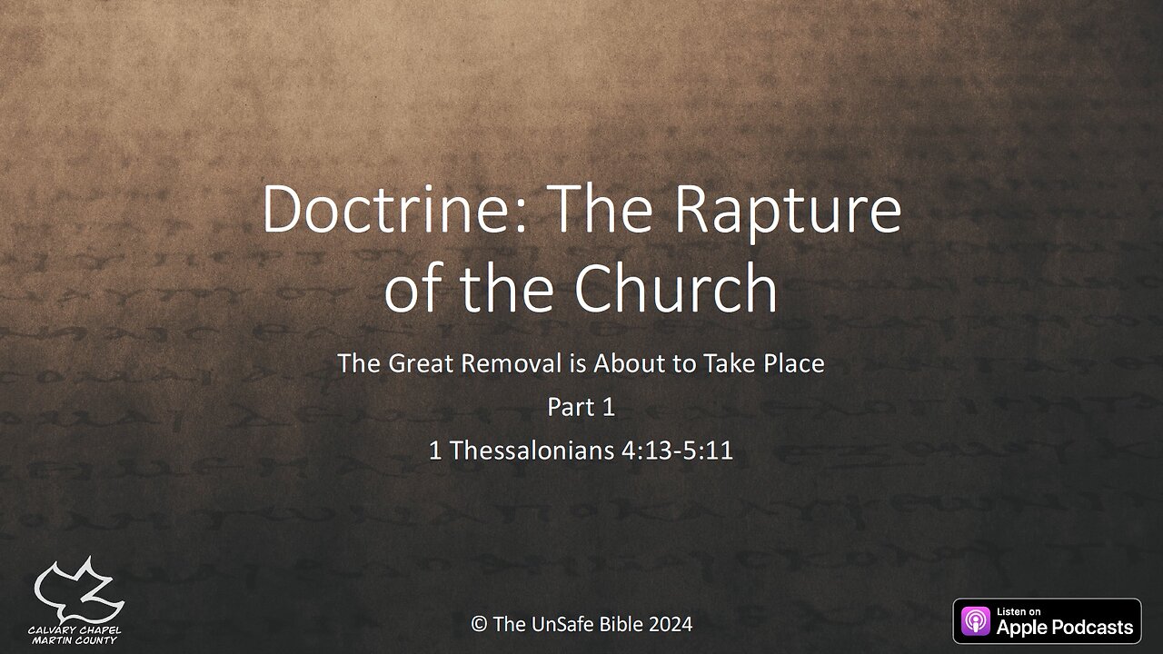 1 Thessalonians 4:13-5:11 Doctrine: The Rapture of the Church Part 1