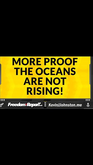 More Proof That The Oceans Are Not Rising And WILL NOT RISE