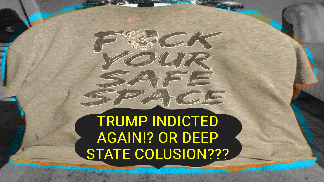 TRUMP INDICTED AGAIN? OR DEEP STATE COLLUSION???