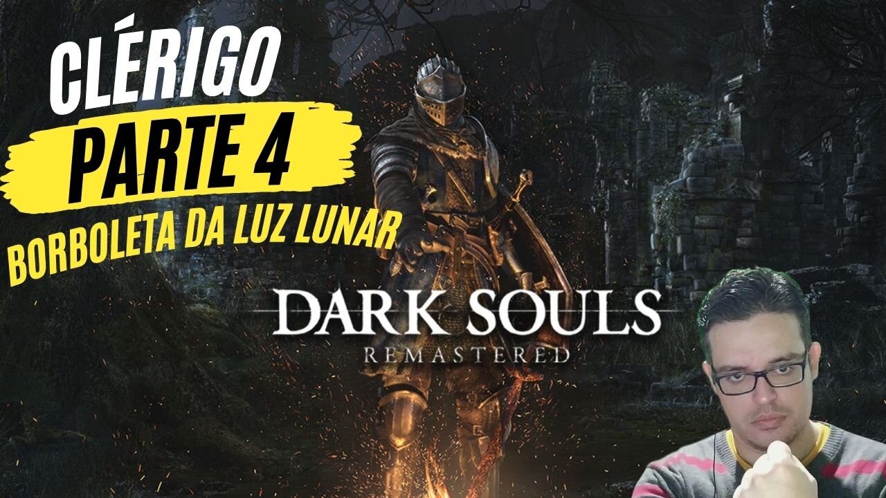 DarkSouls Remastered Parte - 4